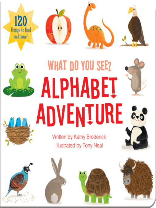 Title details for What Do You See? Alphabet by Kathy Broderick - Available